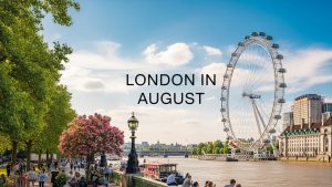 London in August